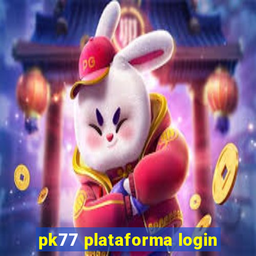 pk77 plataforma login